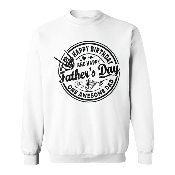 Happy Father's Day Dad Quotes Birthday Party Skeleton Sweatshirt