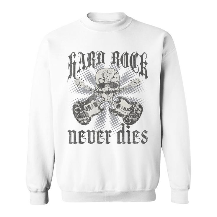 Hard Rock Never Dies Retro Vintage Sweatshirt