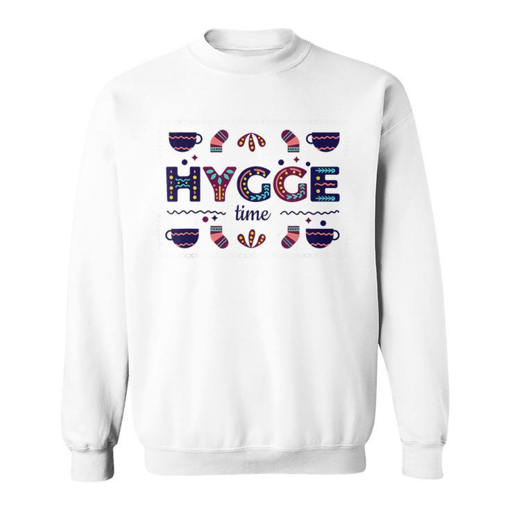 Hygge Time Enjoying Simple Things In Life Sweatshirt
