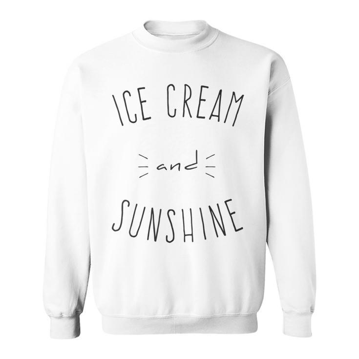 Ice Cream And Sunshine Sweatshirt