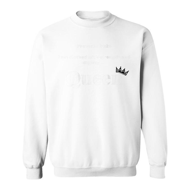 Identity Queen Royalty Affirmation Confidence Sweatshirt