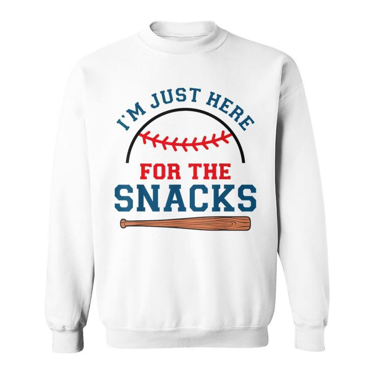 I'm Just Here For The Snacks Baseball Season Softball Sweatshirt