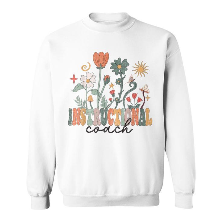 Instructional Coach For Instructional Coach T- Instructio Sweatshirt