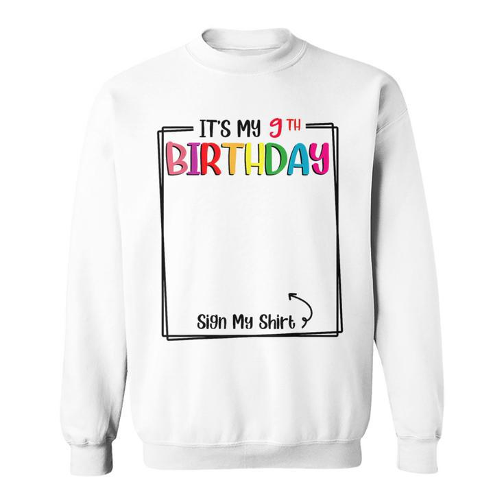 It's My 9Th Birthday Sign My 9 Year Old Bday Party Sweatshirt