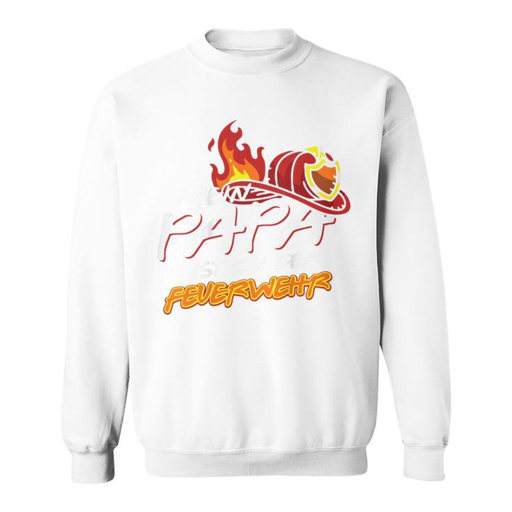 Kinder Mein Papa Ist Bei Der Feuerwehr Kostüm Sweatshirt