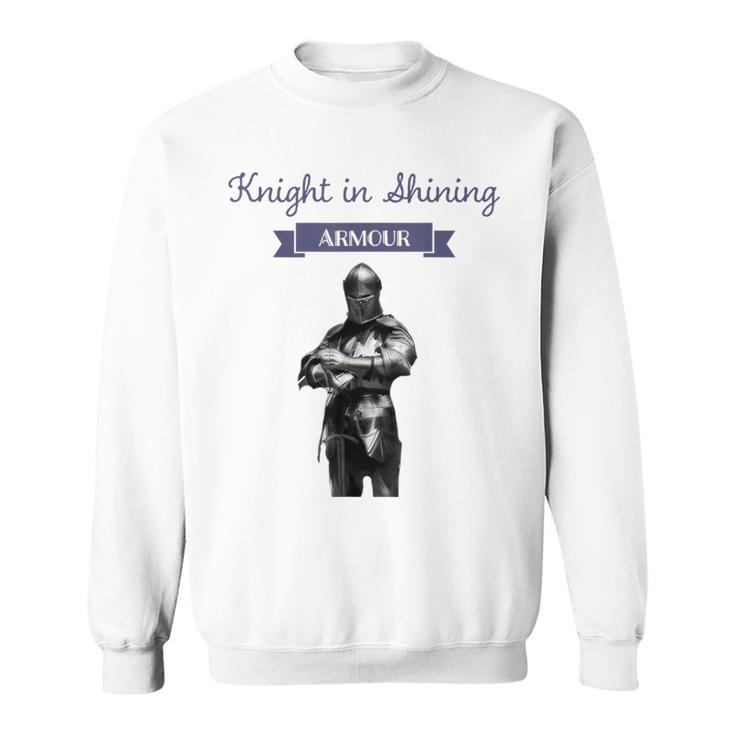 Knight In Shining Armour Costume T Sweatshirt