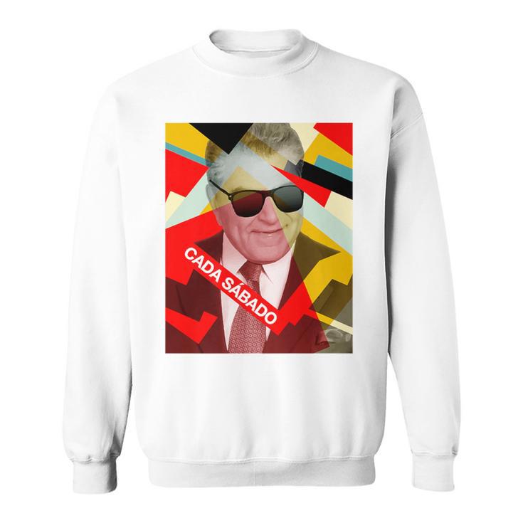 Latin Heritage Cada Sabado Gigante Sweatshirt