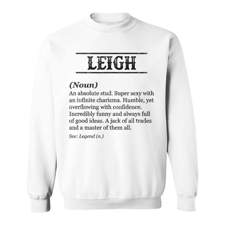 Leigh Phrase With Name Definition Customized Men's Sweatshirt