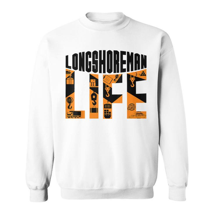 Longshoreman Life Dock Worker Laborer Dockworker Sweatshirt