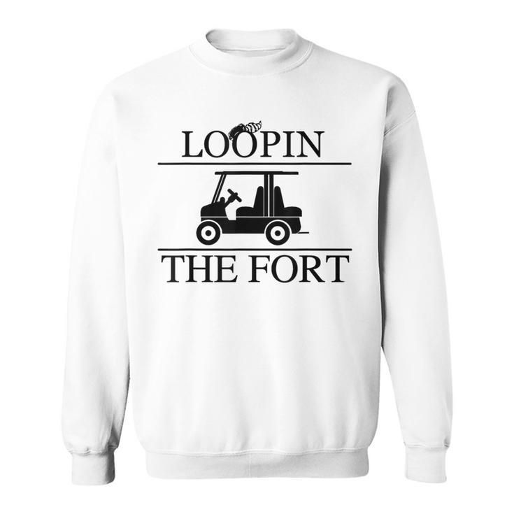 Loopin The Fort Camping Wilderness Golf Cart Looping Sweatshirt