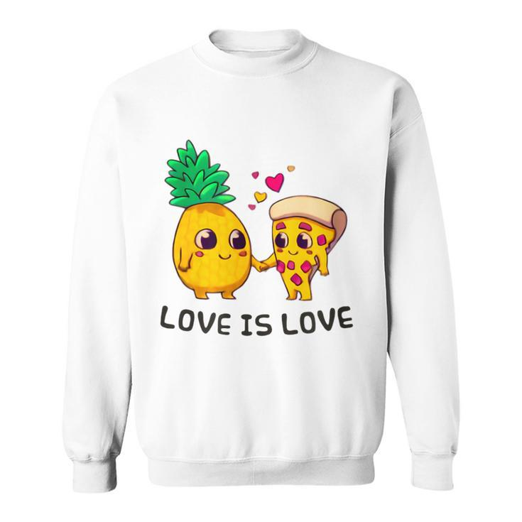 Love Is Love Cute Pride Pineapple Pizza Sweatshirt