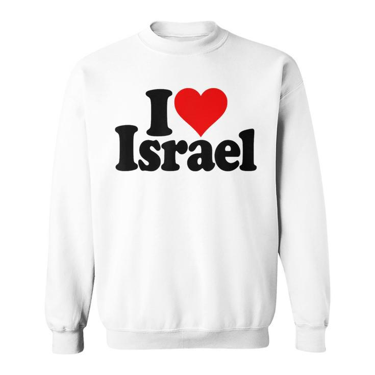 I Love Heart Israel Israeli Jewish Culture Sweatshirt