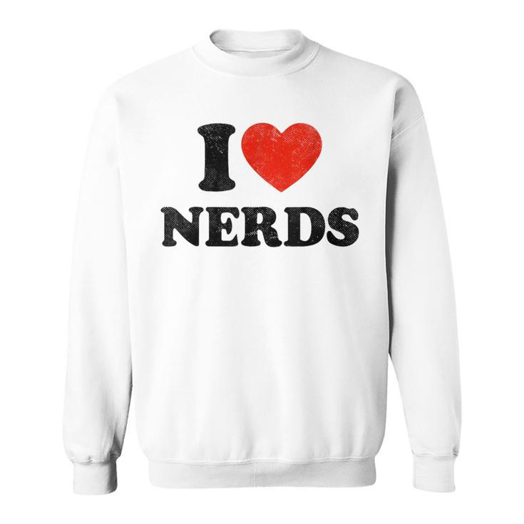 I Love Nerds Outfit Girls I Heart Nerds Sweatshirt