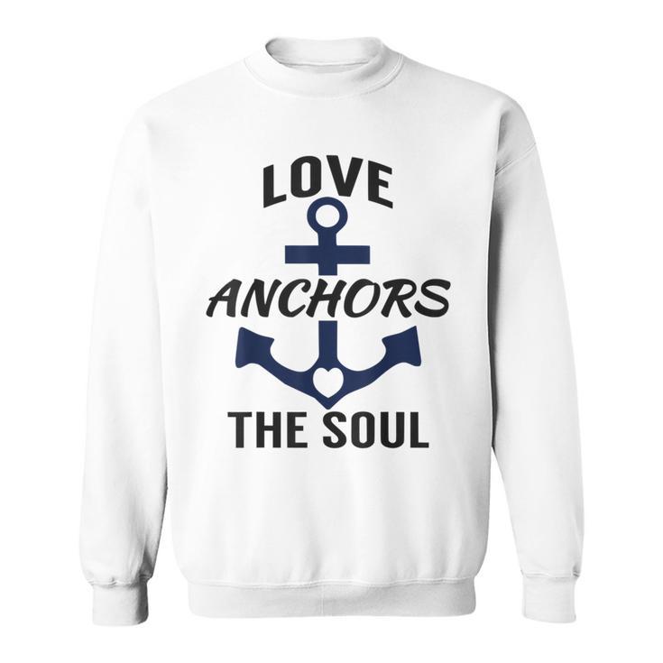 Love Soul Heart Anchor Captain Dad Novelty Graphic Sweatshirt