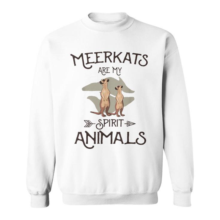 Meerkats Are My Spirit Animals Cool Vintage Meerkat Sweatshirt