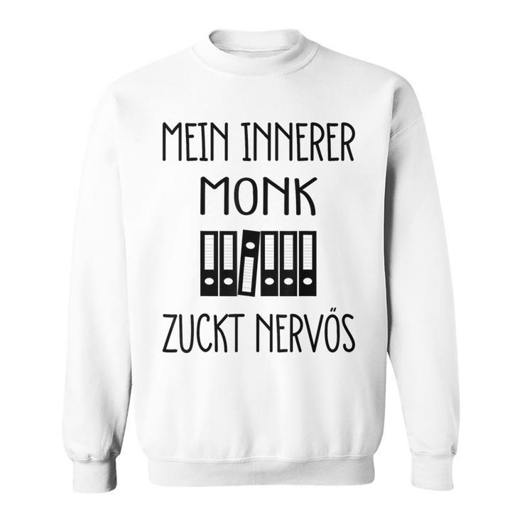 Mein Innerer Monk Zuckt Nervös Sweatshirt