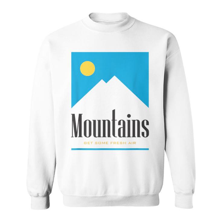 Mountains Get Some Fresh Good Air Cigarette Sweatshirt