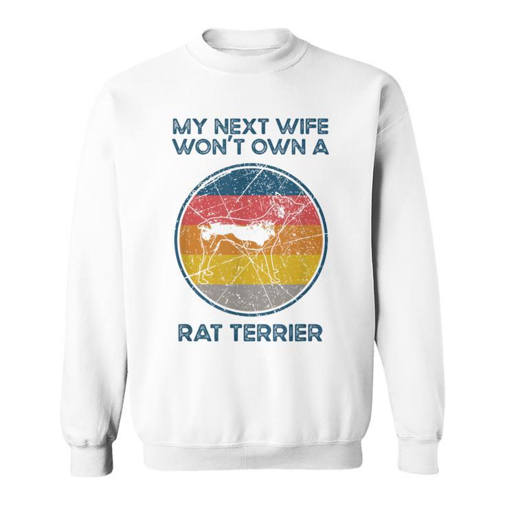 Nächste Frau Wird Keinen Hund Besitzen Ehemannater Ratte Terrier Papa Sweatshirt