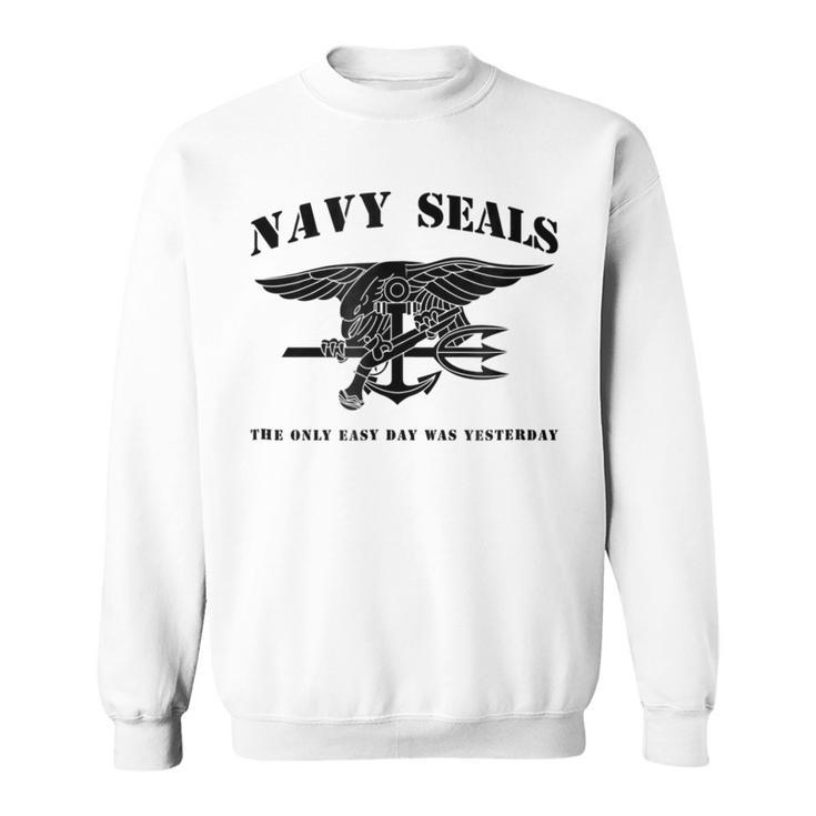 Navy Seal The Only Easy Day Was Yesterday Black Sweatshirt