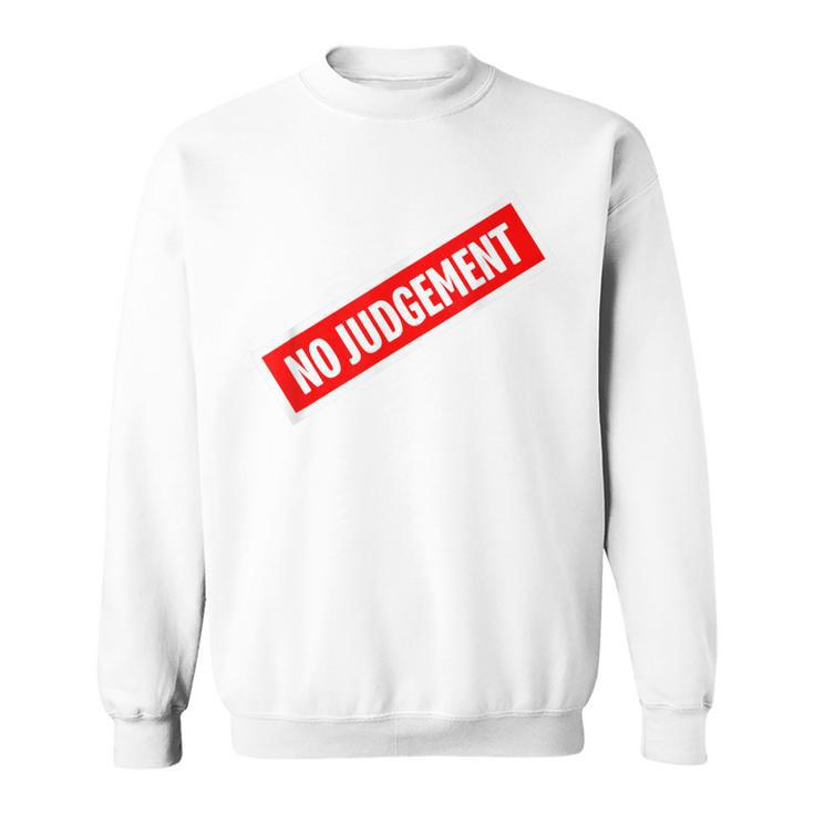 No Judgement Gay Lgbt Pride Sweatshirt