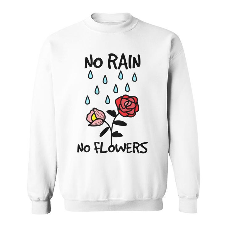 No Rain No Flowers Graphic Sweatshirt