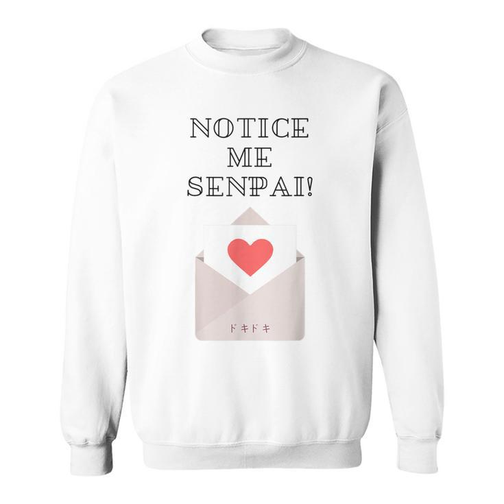 Notice Me Senpai T Valentines Anime For Women Sweatshirt