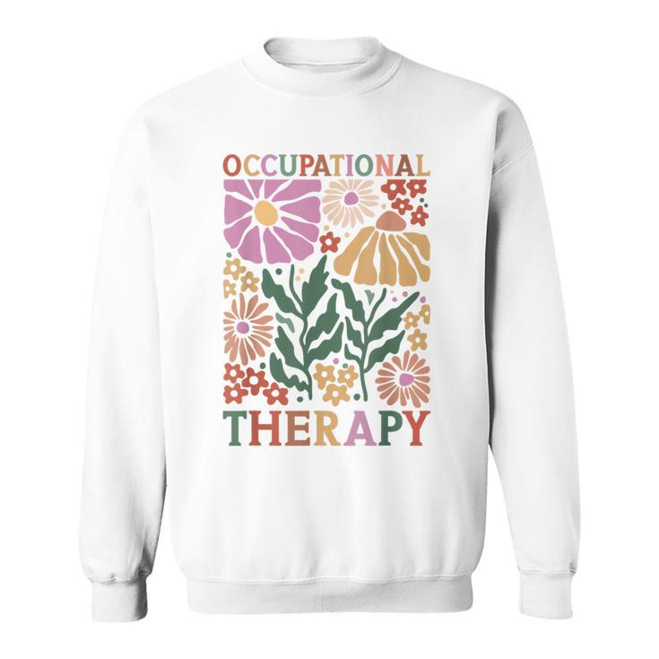Occupational Therapy -Ot Therapist Ot Month Idea Sweatshirt