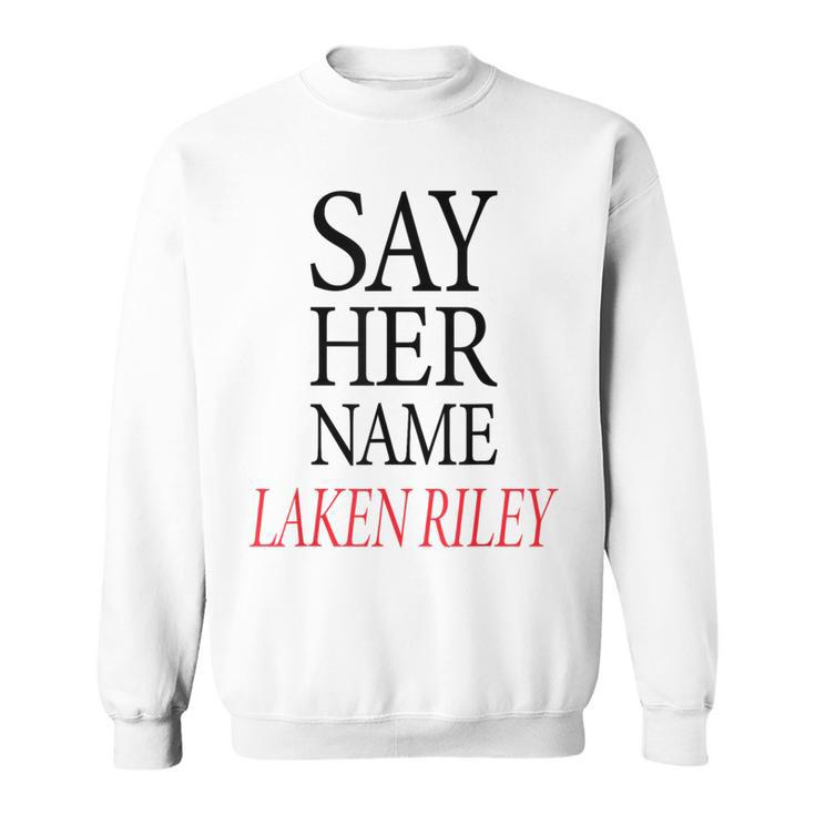 Official Say Her Name Laken Riley Apparel Sweatshirt