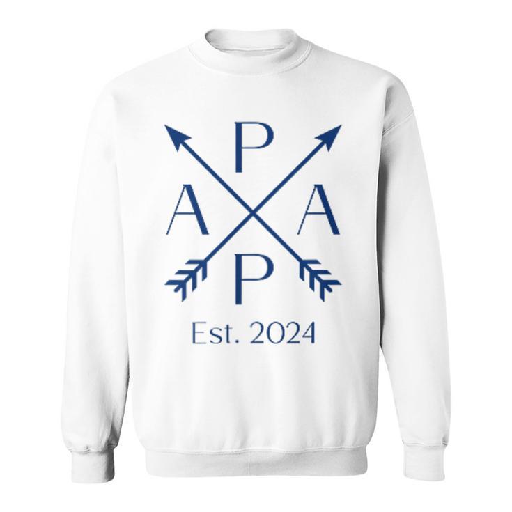 Papa Est 2024 Papa Est 2024 Sweatshirt