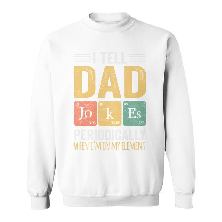 Papa Ich Erzähle Papa Witze Regelmäßigatertag Sweatshirt