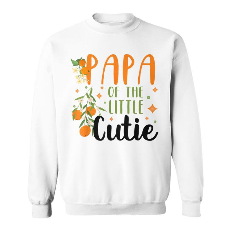 Papa Little Cutie Baby Shower Orange 1St Birthday Party Sweatshirt