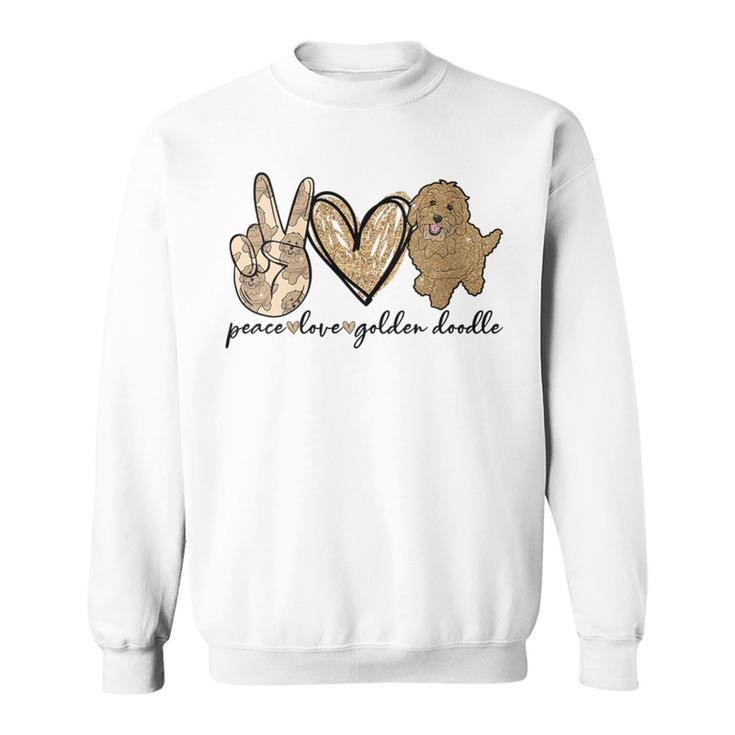 Peace Love Golden Doodle Dog Pet Lovers Doodle Dog Sweatshirt