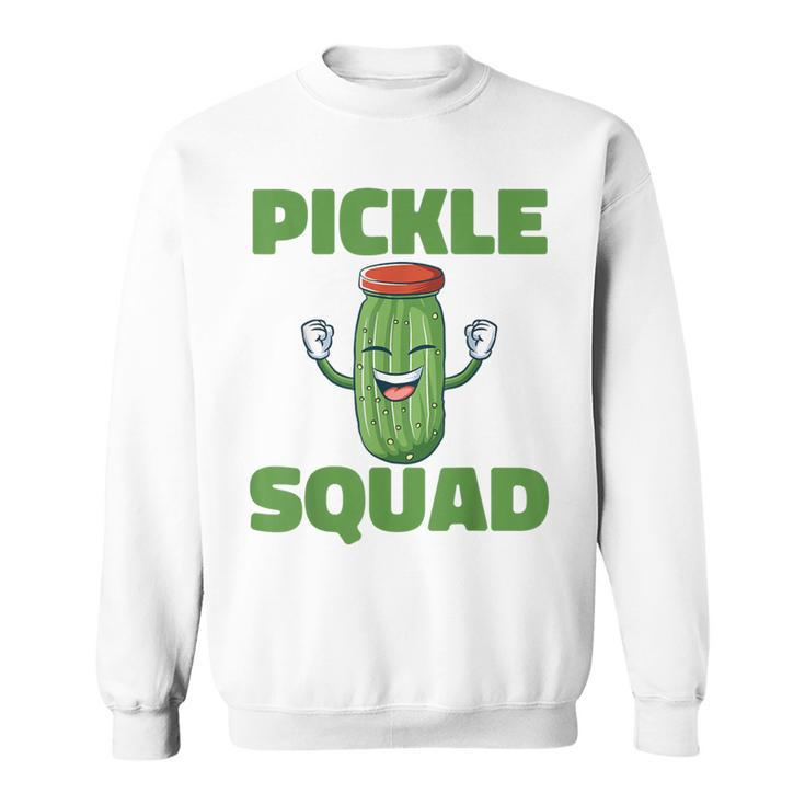 Pickle Squad Foodie Vegan Dill Pickle Adult Pickle Squad Sweatshirt