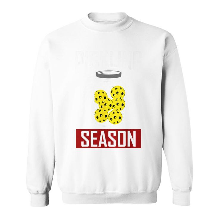 Pickling Season Pickle Jar Pickleball Player Sweatshirt