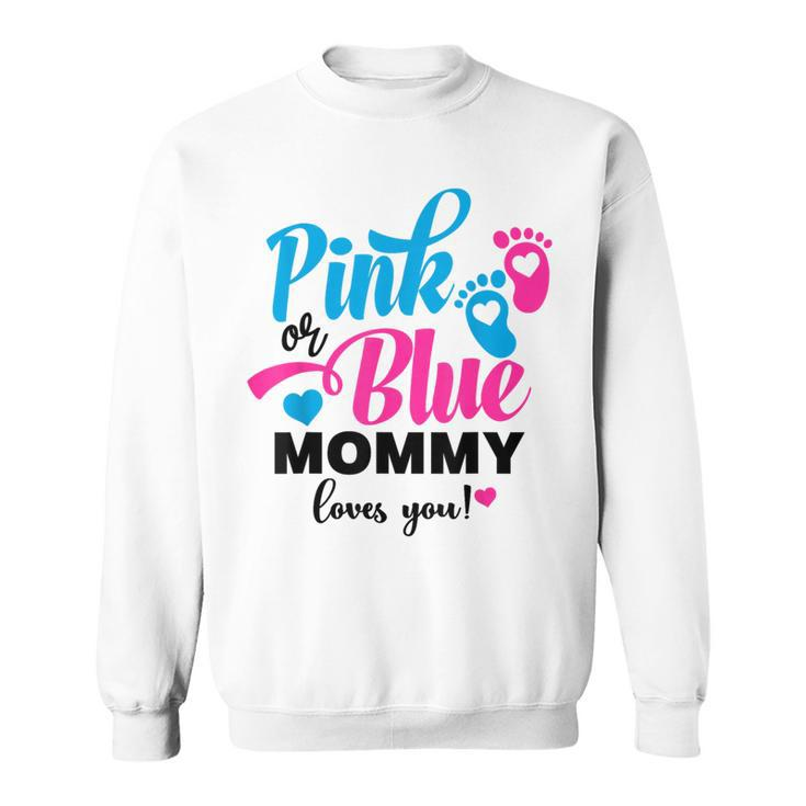 Pink Or Blue Mommy Loves You Gender Reveal Baby Announcement Sweatshirt