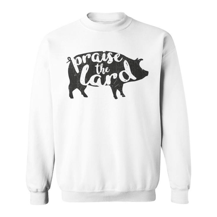 Praise The Lard Keto Pig Pork Sweatshirt