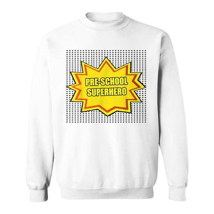 Pre-School Pre-K Superhero Comic Book Style School Sweatshirt