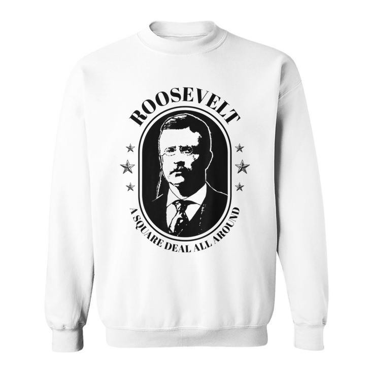 President Theodore Teddy Roosevelt Bull Moose Party Sweatshirt