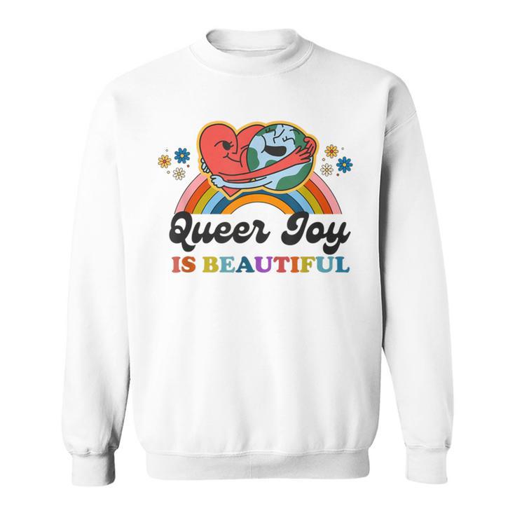 Queer Joy Is Beautiful Lgbtq Pride Lesbian Bisexual Trans Sweatshirt