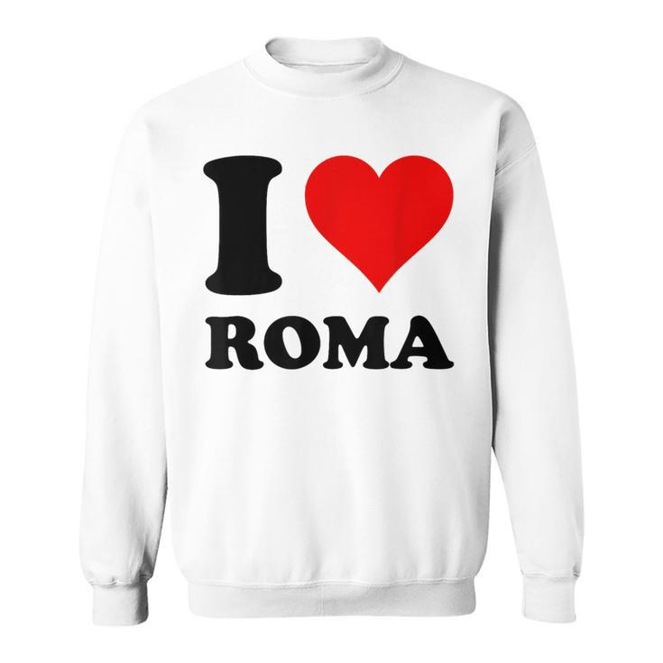 Red Heart I Love Roma Sweatshirt