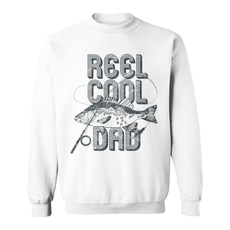 Reel Cool Dad Fishing Fathers Day For Fisherman Sweatshirt