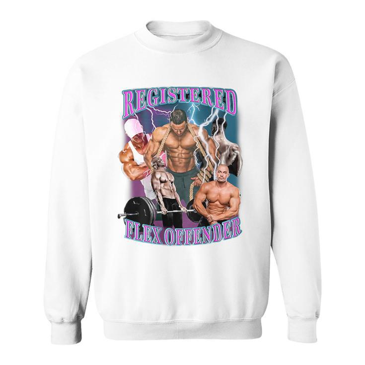 Registered Flex Offender Sweatshirt