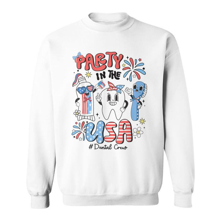 Retro 4Th Of July Dental Squad Party In The Usa Dentist Sweatshirt