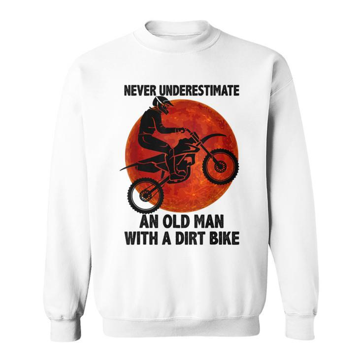 Retro Sunset Never Underestimate An Old Man With A Dirt Bike Sweatshirt