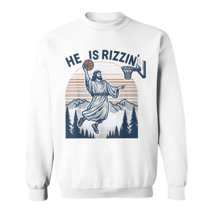 He Is Rizzin Basketball Jesus Retro Easter Christian Sweatshirt