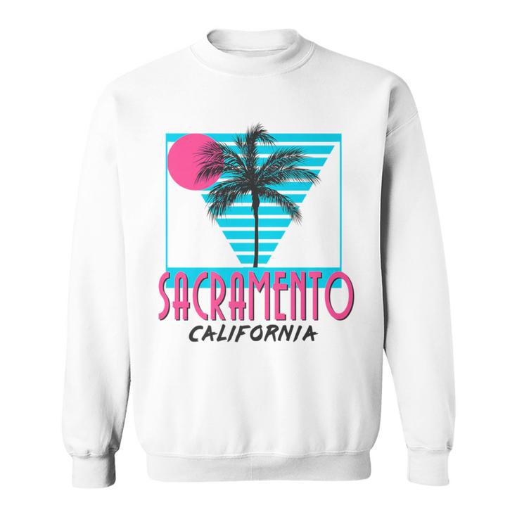 Sacramento California T Retro Ca Cool Sweatshirt