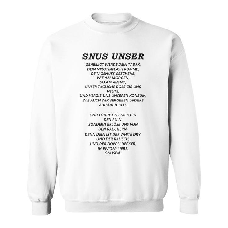 Snus Unser Heilgt Werde Dein Tabak Sweatshirt