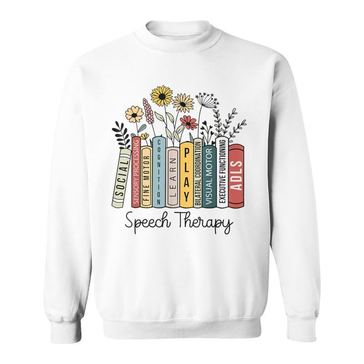 Speech Therapy Wildflowers Slp Speech Language Pathologist Sweatshirt