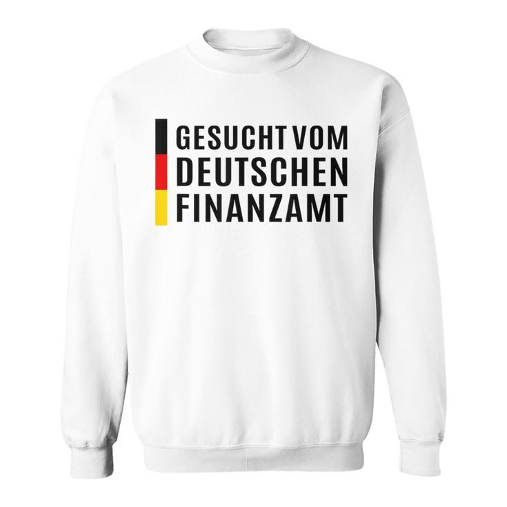 Suched Vom Deutsche Finanzamt Sweatshirt