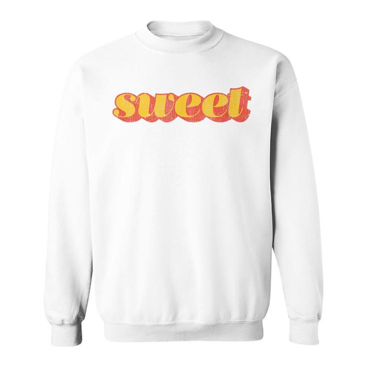 Sweet Word Retro Vintage 70S Style Sweatshirt